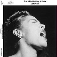 The Billie Holiday Archive, Vol. 1