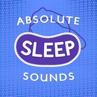 Absolute Sleep Sounds
