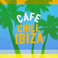 Cafe Chill Ibiza