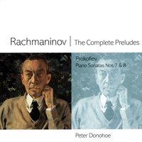 Rachmaninov: The Complete Preludes - Prokofiev: Piano Sonatas Nos. 7 & 8