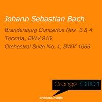 Orange Edition - Bach: Brandenburg Concertos Nos. 3, 4 & Orchestral Suite No. 1, BWV 1066