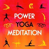 Power Yoga Meditation