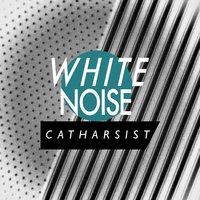 White Noise: Catharsis