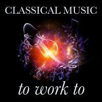 Classical Music to Work To