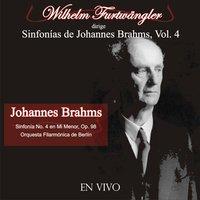Wilhelm Furtwängler Dirige Sinfonías de Johannes Brahms, Vol. 4 (En Vivo)