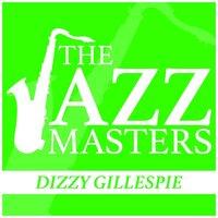 The Jazz Masters - Dizzy Gillespie