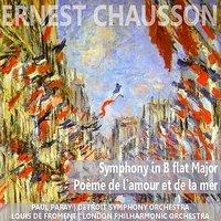 Chausson: Symphony in B-Flat Major & Poème de l'amour et de la mer