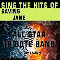 Sing the Hits of Saving Jane