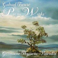 Gabriel Fauré:  Piano Works