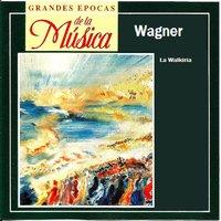 Grandes Epocas de la Música, Wagner, La Walkiria