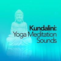 Kundalini: Yoga Meditation Sounds
