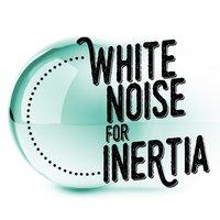 White Noise for Inertia