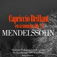 Mendelssohn: Capriccio Brillant en si mineur, Op. 22