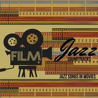 Jazz Soundtracks - Jazz Songs in Movies
