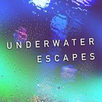 Underwater Escapes