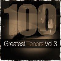 100 Greatest Tenors, Vol. 3