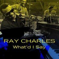 Ray Charles: What'd I Say
