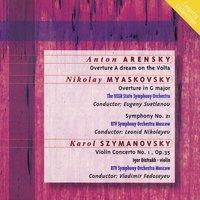Arensky: Dream on the Volga Overture - Myaskovsky: Overture in G Major - Symphony No. 21 - Szmanovski: Violin Concerto No. 1