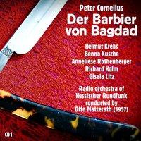 Peter Cornelius: Der Barbier von Bagdad (1957), Volume 1
