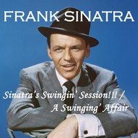 Sinatra's Swingin' Session!!!/A Swingin' Affair