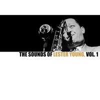 The Sounds of Lester Young, Vol. 1