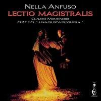 Lectio Magistralis – Claudio Monteverdi – Orfeo … Una Giusta Preghiera…