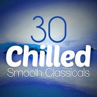 30 Chilled Smooth Classicals