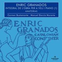 Enric Granados. Integral Per A Cant I Piano. Volum I. Amatorias