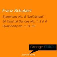 Orange Edition - Schubert: Symphony No. 8 "Unfinished" &  Symphony No. 1, D. 82