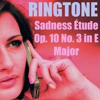 Sadness Ringtone Étude Op. 10 No. 3 in E Major