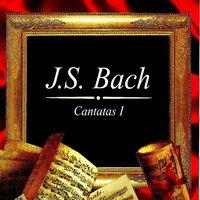 J.S. Bach , Cantatas I