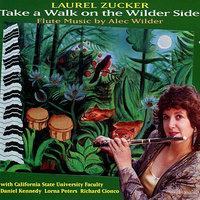 Take a Walk on the Wilder Side: Flute Music by Alec Wilder