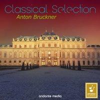 Classical Selection - Bruckner: Symphony No. 6