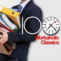 100 Workaholic Classics