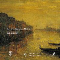 Berlioz, Wagner, Mahler: Works