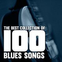 The Best Collection of 100 Blues Songs