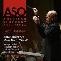 Bruckner: Mass No. 3 in F Minor - "Great"