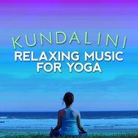 Kundalini: Relaxing Music for Yoga