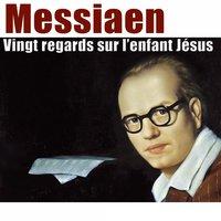 Messiaen: Vingt regards sur l'enfant Jésus