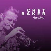 Chet Baker My Ideal
