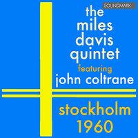 The Miles Davis Quintet featuring John Coltrane: Stockholm 1960