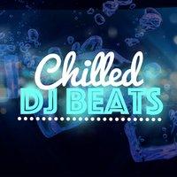 Chilled DJ Beats