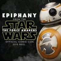 Epiphany (From The "Star Wars: The Force Awakens - Comic-Con 2015 Reel")