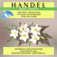 Mon amour / Händel:  Water music, Feurwerksmusic,...