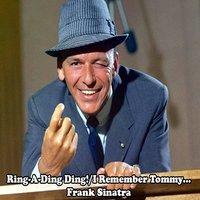 Ring-A-Ding Ding!/I Remember Tommy...