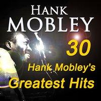 30 Hank Mobley's Greatest Hits