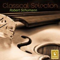 Classical Selection - Schumann: Violin Concerto, WoO 23 & Cello Concerto, Op. 129