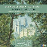 Mendelssohn: Edition Vol. 3. Paulus, Elias & Lieder