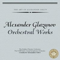 Alexander Glazunov: Orchestral Works