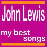 My Best Songs - John Lewis
